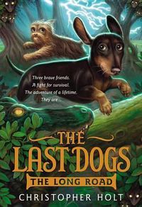 Cover image for The Last Dogs: The Long Road