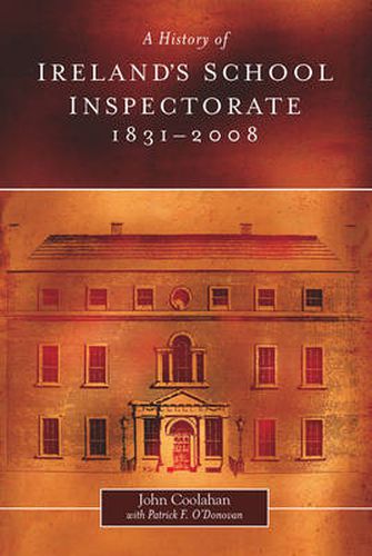 Cover image for A History of Ireland's School Inspectorate, 1831-2008