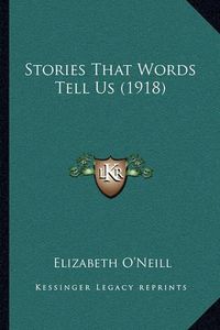 Cover image for Stories That Words Tell Us (1918)