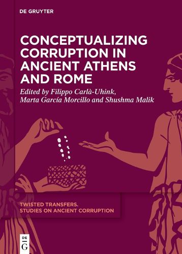 Cover image for Conceptualizing Corruption in Ancient Athens and Rome