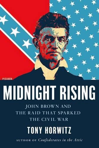 Cover image for Midnight Rising: John Brown and the Raid That Sparked the Civil War