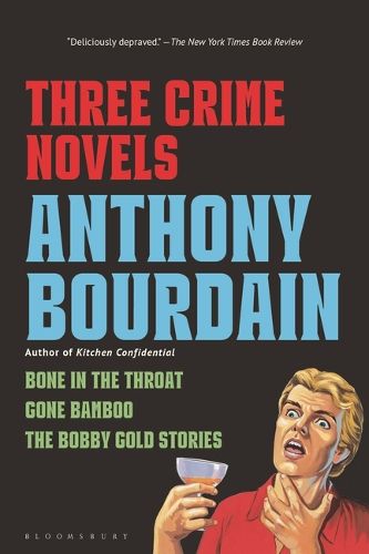 Cover image for Three Crime Novels by Anthony Bourdain