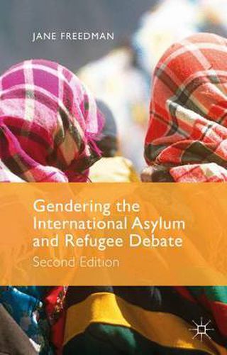 Cover image for Gendering the International Asylum and Refugee Debate: Second Edition