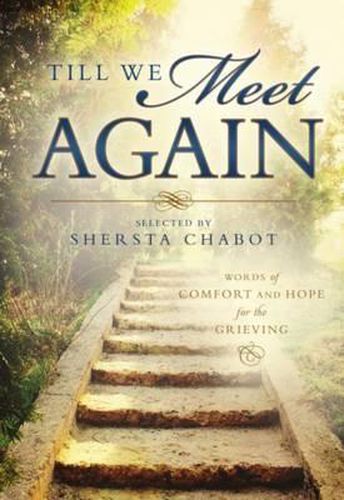 Cover image for Till We Meet Again: Words of Comfort and Hope for the Grieving