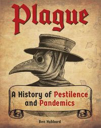 Cover image for Plague: A History of Pestilence and Pandemics