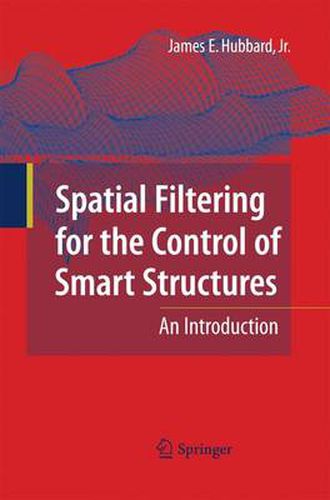 Spatial Filtering for the Control of Smart Structures: An Introduction