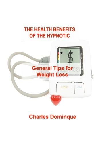 Cover image for The Health Benefits of the Hypnotic Gastric: General Tips for Weight Loss