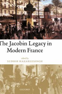 Cover image for The Jacobin Legacy in Modern France: Essays in Honour of Vincent Wright