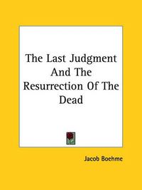 Cover image for The Last Judgment and the Resurrection of the Dead