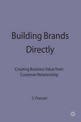 Cover image for Building Brands Directly: Creating Business Value from Customer Relationships
