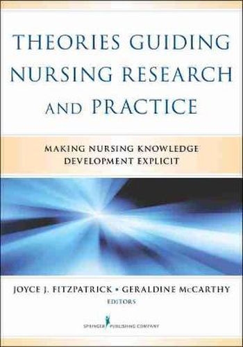 Cover image for Theories Guiding Nursing Research and Practice: Making Nursing Knowledge Development Explicit