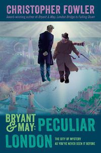 Cover image for Bryant & May: Peculiar London