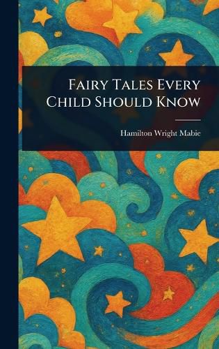 Cover image for Fairy Tales Every Child Should Know