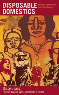 Cover image for Disposable Domestics: Immigrant Women Workers in the Global Economy