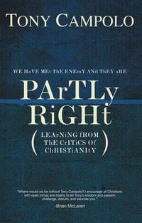 Cover image for Partly Right: Learning from the Critics of Christianity