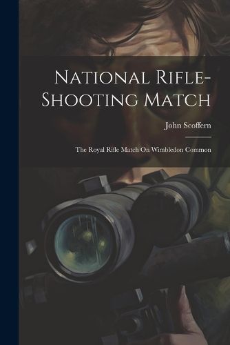 Cover image for National Rifle-Shooting Match