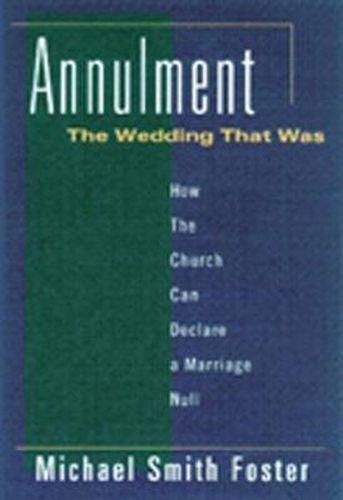 Cover image for Annulment: How the Church Can Declare a Marriage Null