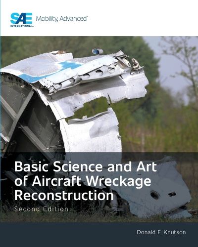 Cover image for Basic Science and Art of Aircraft Wreckage Reconstruction, Second Edition