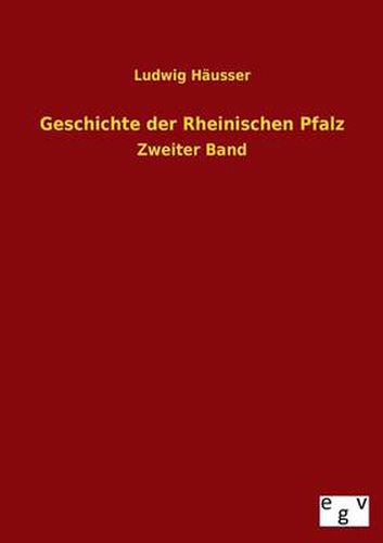 Cover image for Geschichte Der Rheinischen Pfalz