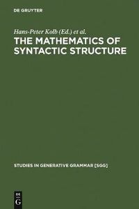 Cover image for The Mathematics of Syntactic Structure: Trees and their Logics