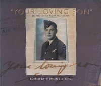 Cover image for Your Loving Son: Letters of an RCAF Navigator