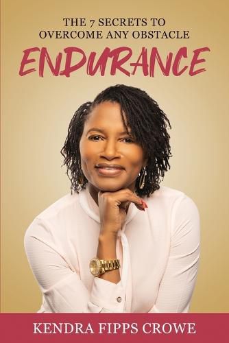 Cover image for Endurance: The 7 Secrets to Overcome Any Obstacle