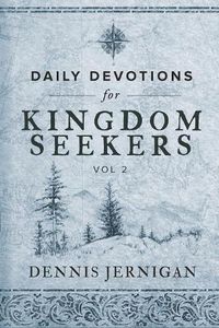 Cover image for Daily Devotions for Kingdom Seekers, Vol II