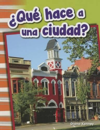 Cover image for ?Que hace a una ciudad? (What Makes a Town?) (Spanish Version)