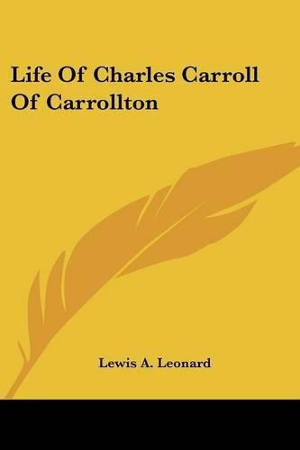 Life of Charles Carroll of Carrollton