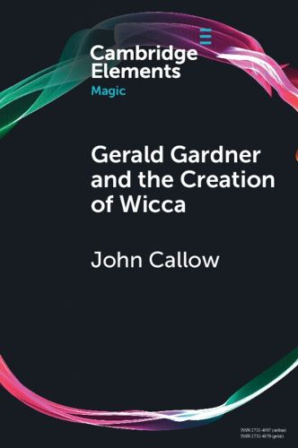 Cover image for Gerald Gardner and the Creation of Wicca