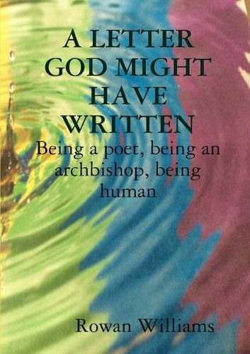 A LETTER GOD MIGHT HAVE WRITTEN. Being a poet, being an archbishop, being human