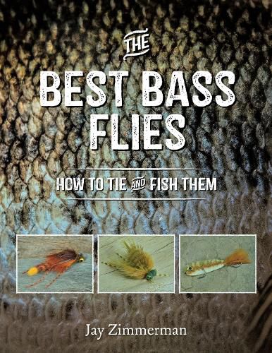 Cover image for The Best Bass Flies: How to Tie and Fish Them