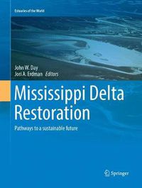 Cover image for Mississippi Delta Restoration: Pathways to a sustainable future