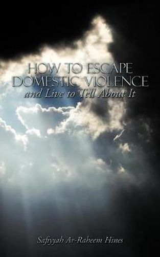 Cover image for How to Escape Domestic Violence and Live to Tell about It