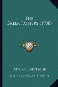 Cover image for The Greek Fathers (1908)