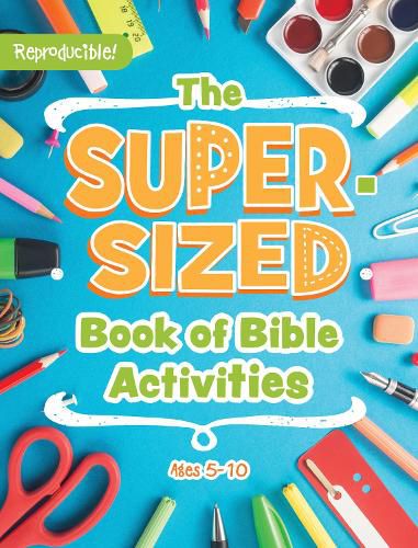 Cover image for The Super-Sized Book of Bible Activities: Ages 5-10