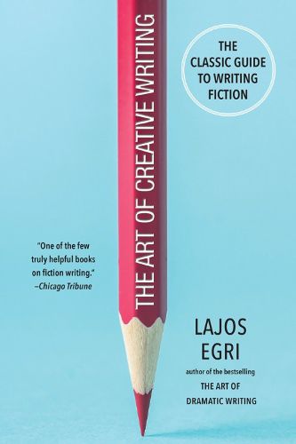 Cover image for The Art Of Creative Writing: The Classic Guide to Writing Fiction