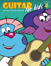Cover image for Guitar for Kids: First Steps in Learning to Play Guitar