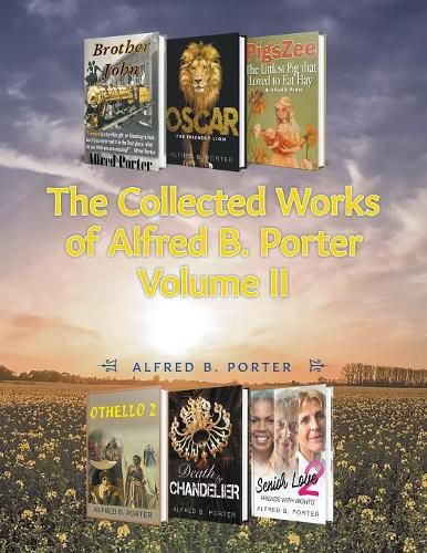 Cover image for The Collected Works of Alfred B. Porter: Volume II