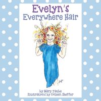 Cover image for Evelyn's Everywhere Hair