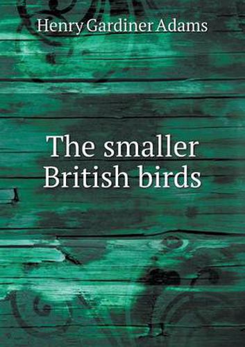 Cover image for The smaller British birds