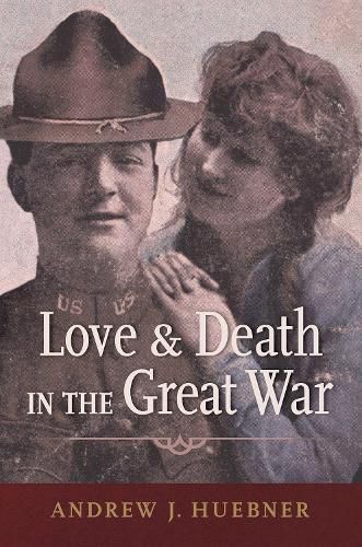 Cover image for Love and Death in the Great War