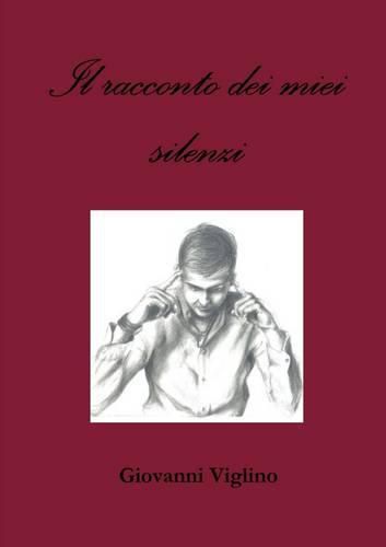 Cover image for Il Racconto Dei Miei Silenzi