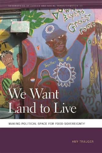 Cover image for We Want Land to Live: Making Political Space for Food Sovereignty