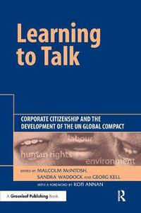 Cover image for Learning To Talk: Corporate Citizenship and the Development of the UN Global Compact
