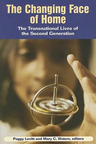 Cover image for The Changing Face of Home: The Transnational Lives of the Second Generation