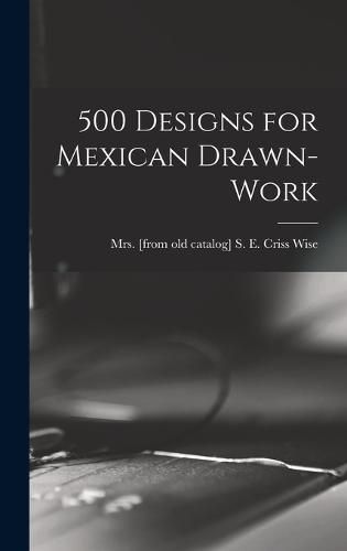 Cover image for 500 Designs for Mexican Drawn-work