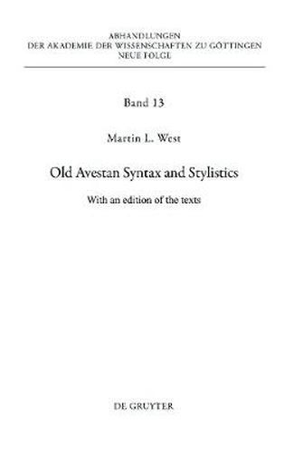 Cover image for Old Avestan Syntax and Stylistics: With an edition of the texts