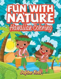 Cover image for Fun With Nature: Hawaiian Coloring