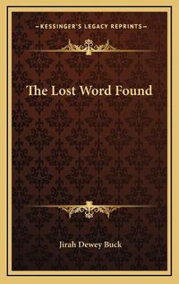 Cover image for The Lost Word Found